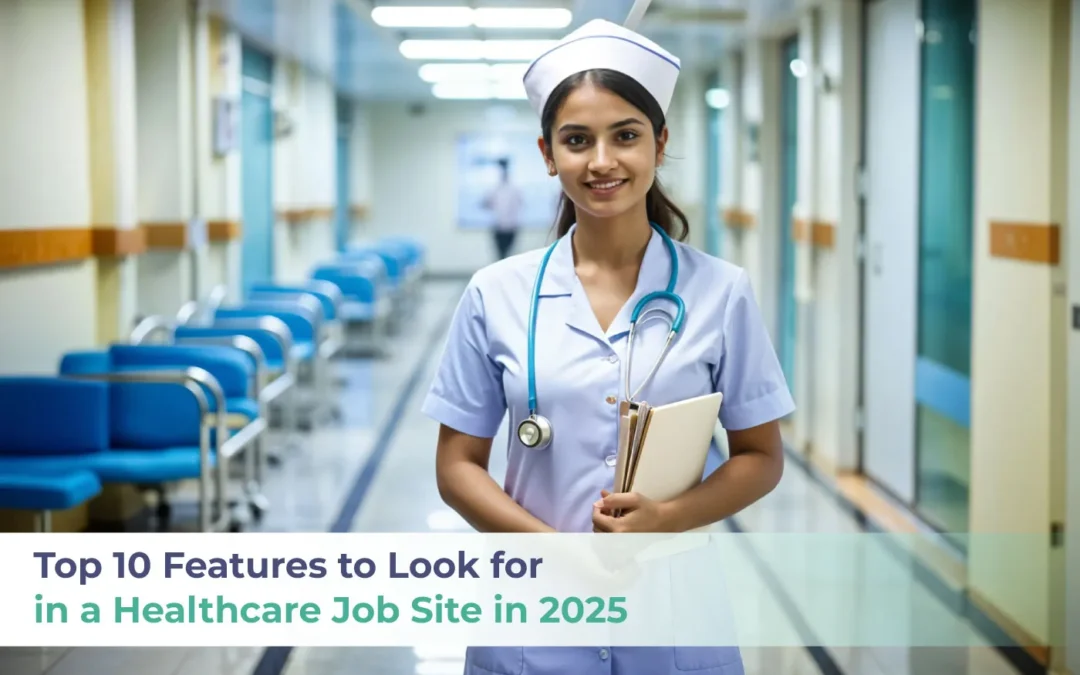 Top 10 Features to Look for in a Healthcare Job Site in 2025 banner image