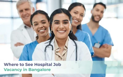 Where to See Hospital Job Vacancy in Bangalore