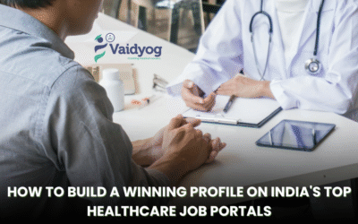 How to Build a Winning Profile on India’s Top Healthcare Job Portals