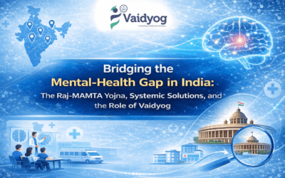 Bridging the Mental‑Health Gap in India: The Raj‑MAMTA Yojna, Systemic Solutions, and the Role of Vaidyog