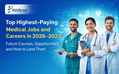 Top Highest-Paying Medical Jobs and Careers in 2026-2027: Future Courses, Opportunities, and How to Land Them