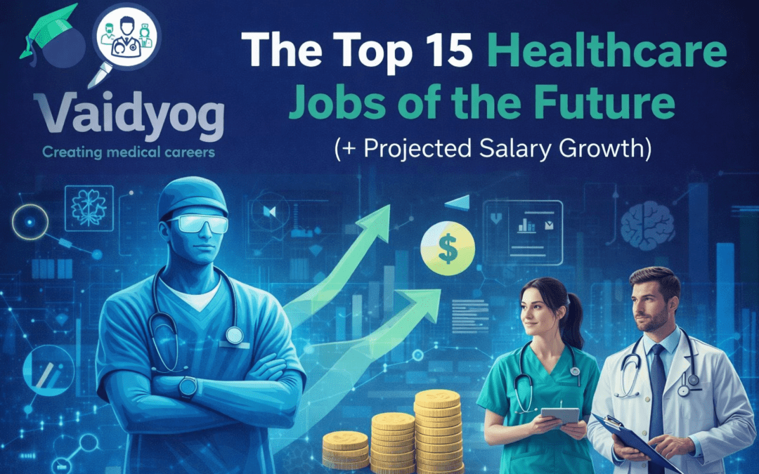 The Top 15 Healthcare Jobs of the Future (+ Projected Salary Growth)
