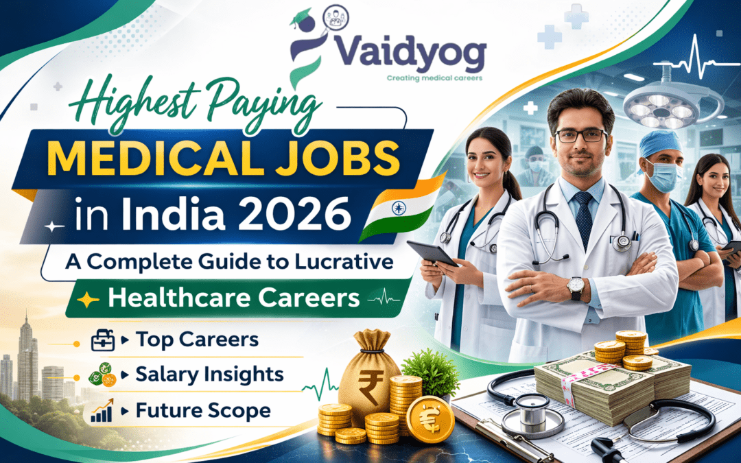 Highest Paying Medical Jobs in India 2026: A Complete Guide to Lucrative Healthcare Careers