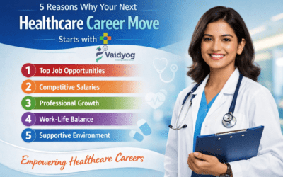 5 Reasons Why Your Next Healthcare Career Move Starts with Vaidyog