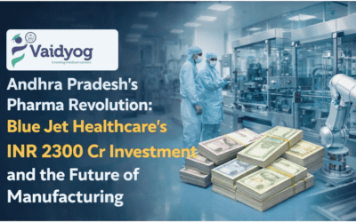 Andhra Pradesh’s Pharma Revolution: Blue Jet Healthcare’s INR 2300 Cr Investment and the Future of Manufacturing