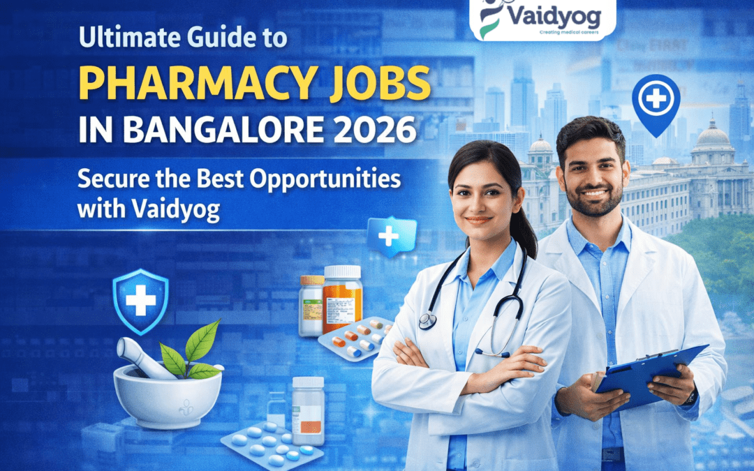Ultimate Guide to Pharmacy Jobs in Bangalore 2026: Secure the Best Opportunities with Vaidyog