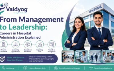 From Management to Leadership: Careers in Hospital Administration Explained
